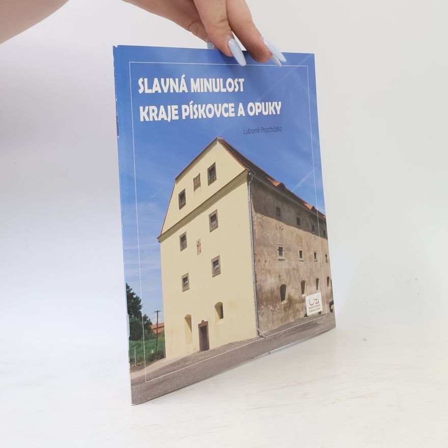 Pavel Vychodil Slavná minulost kraje pískovce a opuky