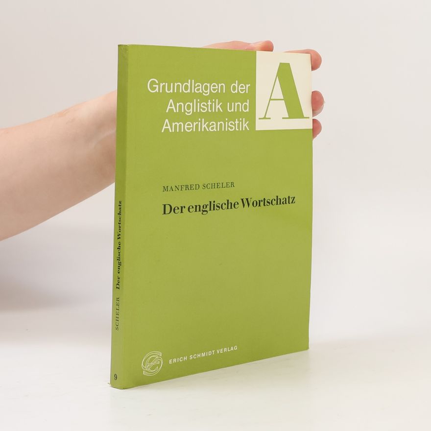 Hanns-Scholze Grundlagen der Anglistik und Amerikanistik: Der englische Wortschatz