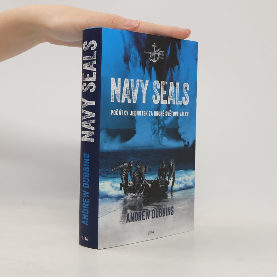 Andrew Dubbins Navy Seals. Počátky jednotek za druhé světové války
