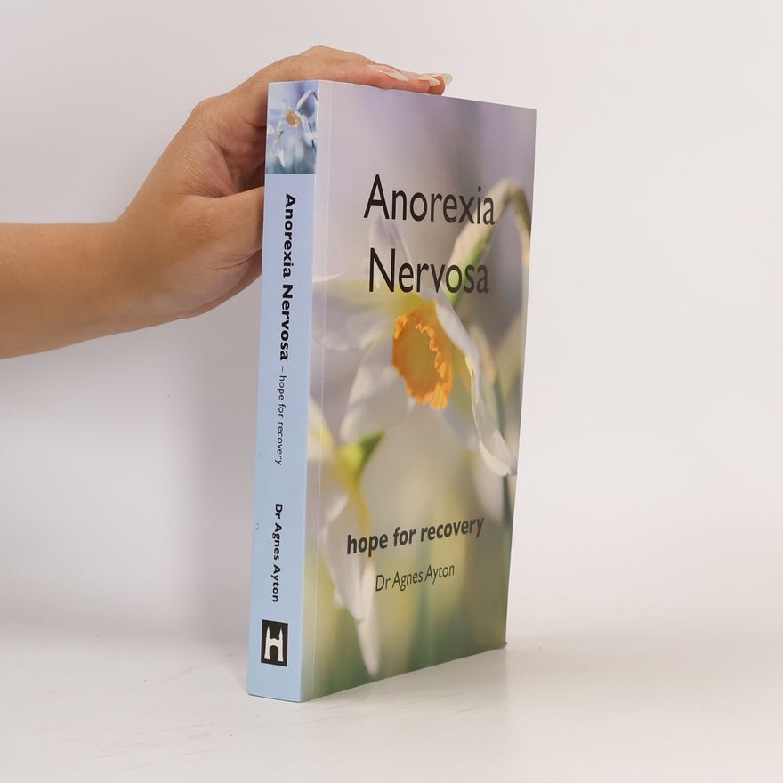 Dr. Agnes Ayton Anorexia Nervosa