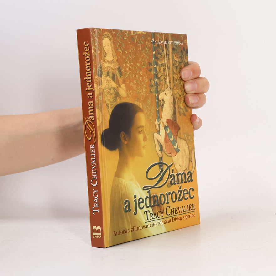 Tracy Chevalier Dáma a jednorožec