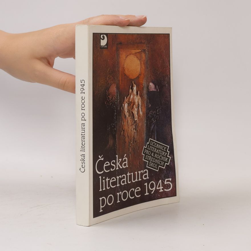 Miloš Hoznauer Česká literatura po roce 1945 : učebnice literatury pro 4. ročník středních škol