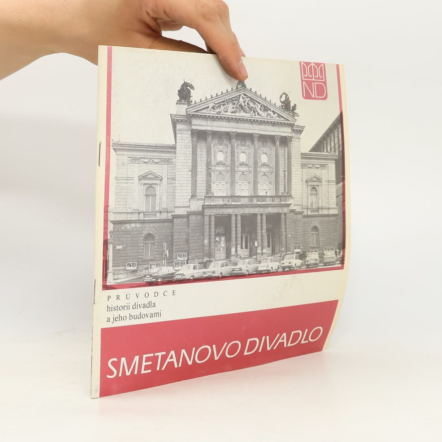 Oldřich Pernica Smetanovo divadlo. Průvodce historií divadla a jeho budovami