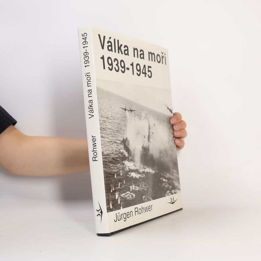 Jürgen Rohwer Válka na moři 1939-1945