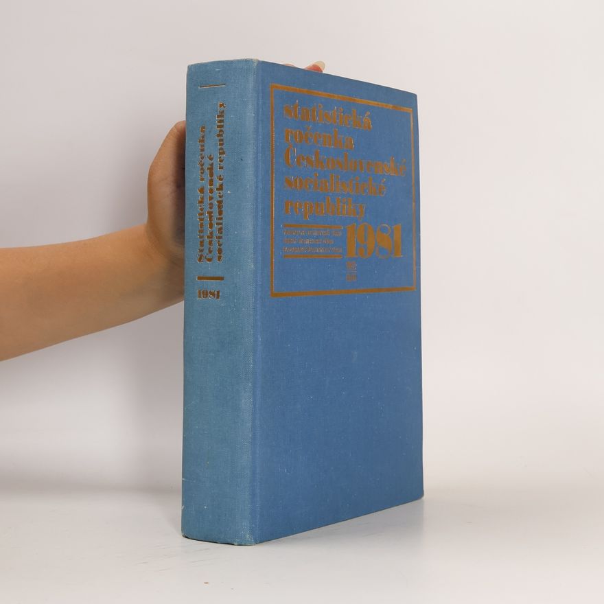 Kolektiv autorů Statistická ročenka Československé socialistické republiky 1981