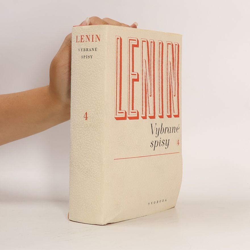 Vladimir Lenin V. I. Lenin. Vybrané spisy 4