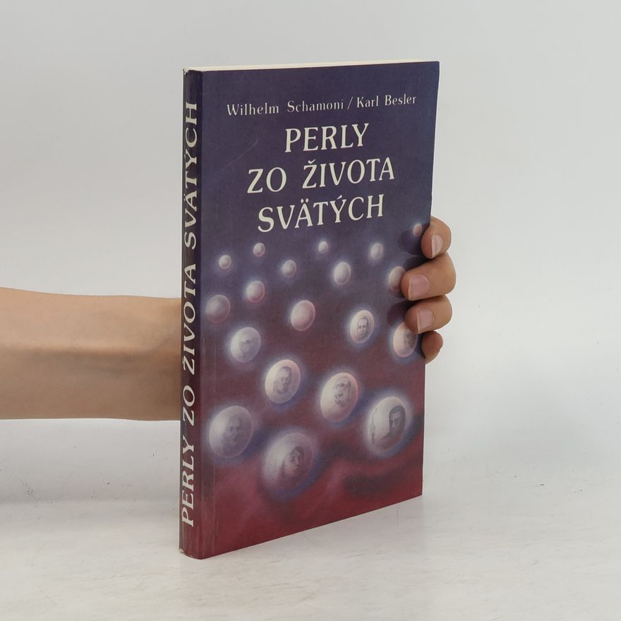 Besler Karl Schamoni Wilhelm Perly zo života svätých
