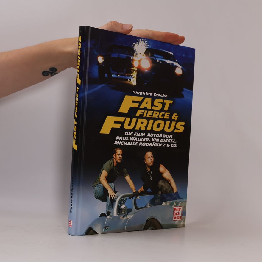 Siegfried Tesche Fast, Fierce & Furious