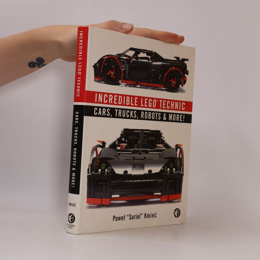 Pawel Sariel Kmiec Incredible LEGO® Technic