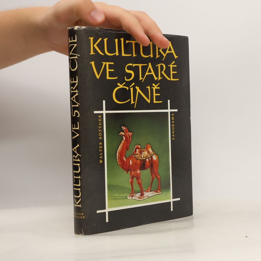 Walter Böttger Kultura ve staré Číně