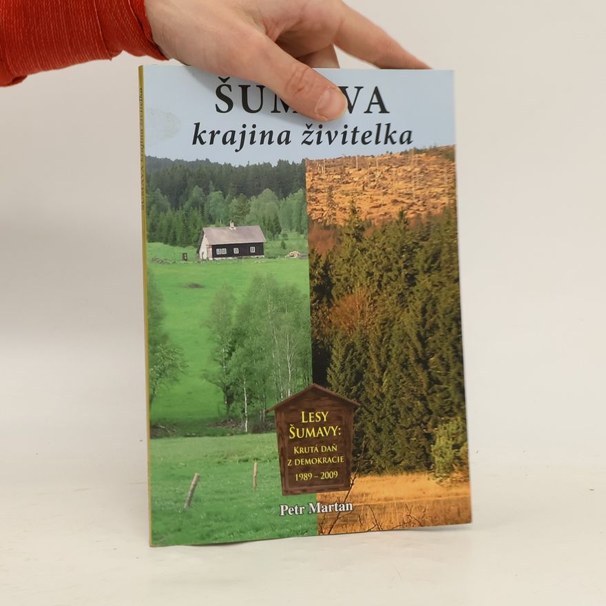 Petr Martan Šumava: Krajina živitelka