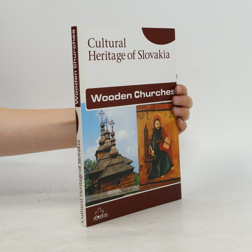 Margita Šukajlová Wooden churches - cultural heritage of Slovakia