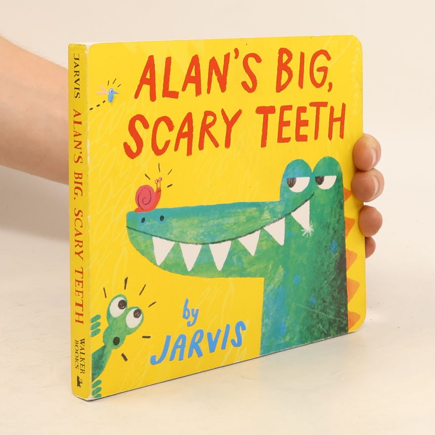 D. C. Jarvis Alan's Big, Scary Teeth