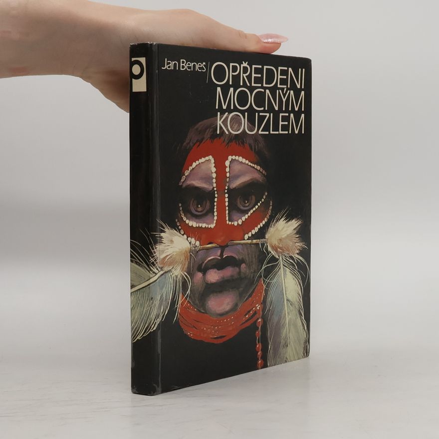 Jan Beneš Opředeni mocným kouzlem