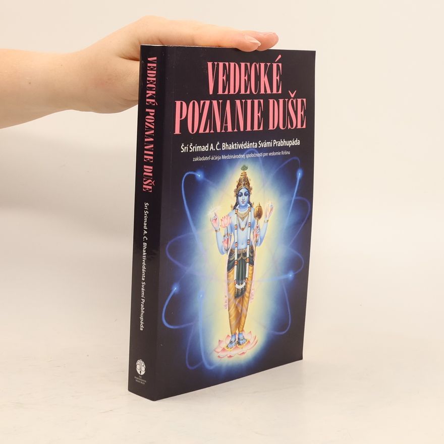 A.C. Bhaktivedanta Swami Prabhupada Vedecké poznanie duše