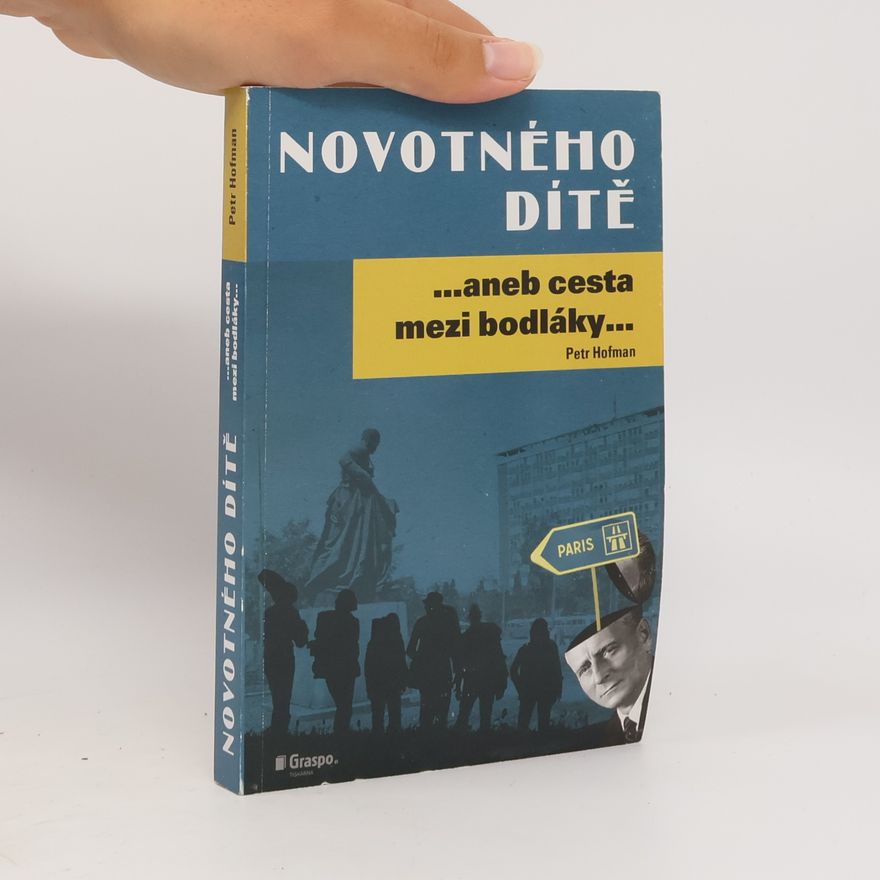 Petr Hofman Novotného dítě... aneb Cesta mezi bodláky