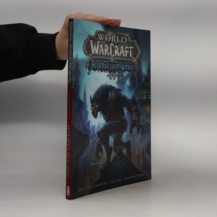 Micky Neilson World of Warcraft. Kletba Worgenů