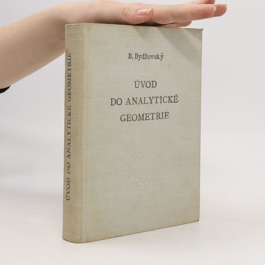 Bohumil Bydžovský Úvod do analytické geometrie