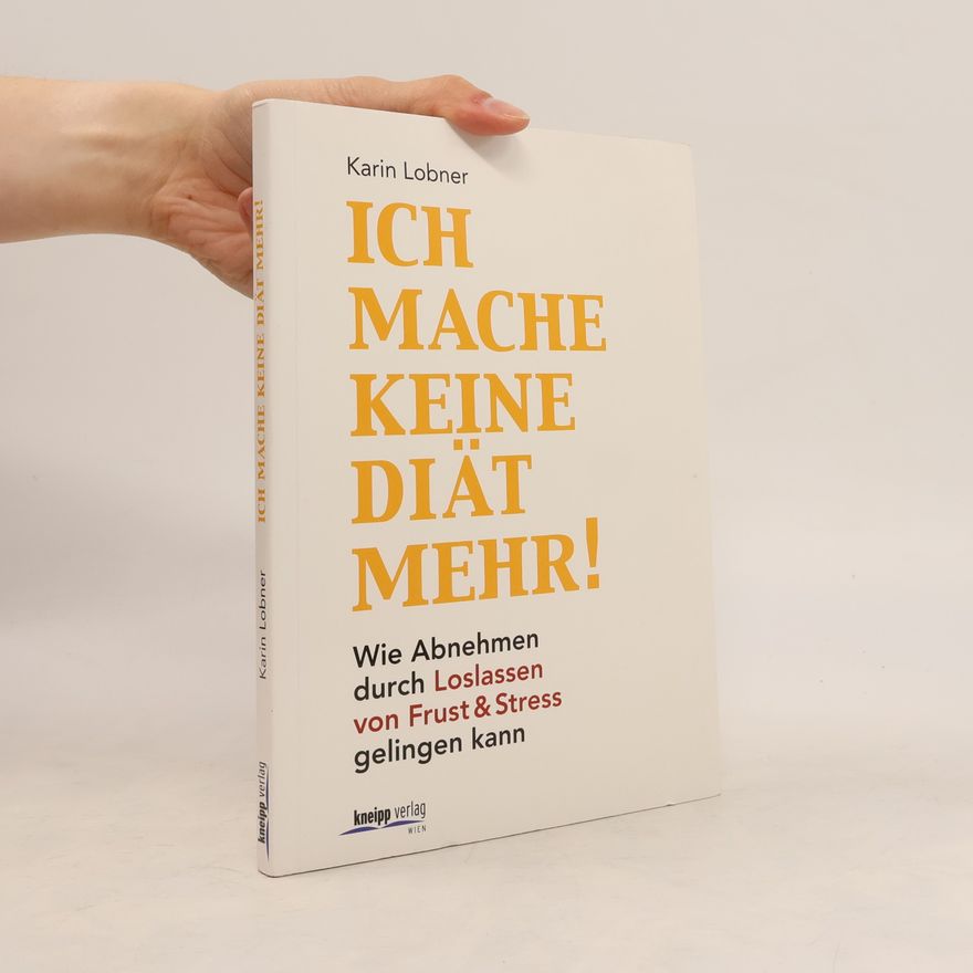 Karin Lobner Ich mache keine Diät mehr