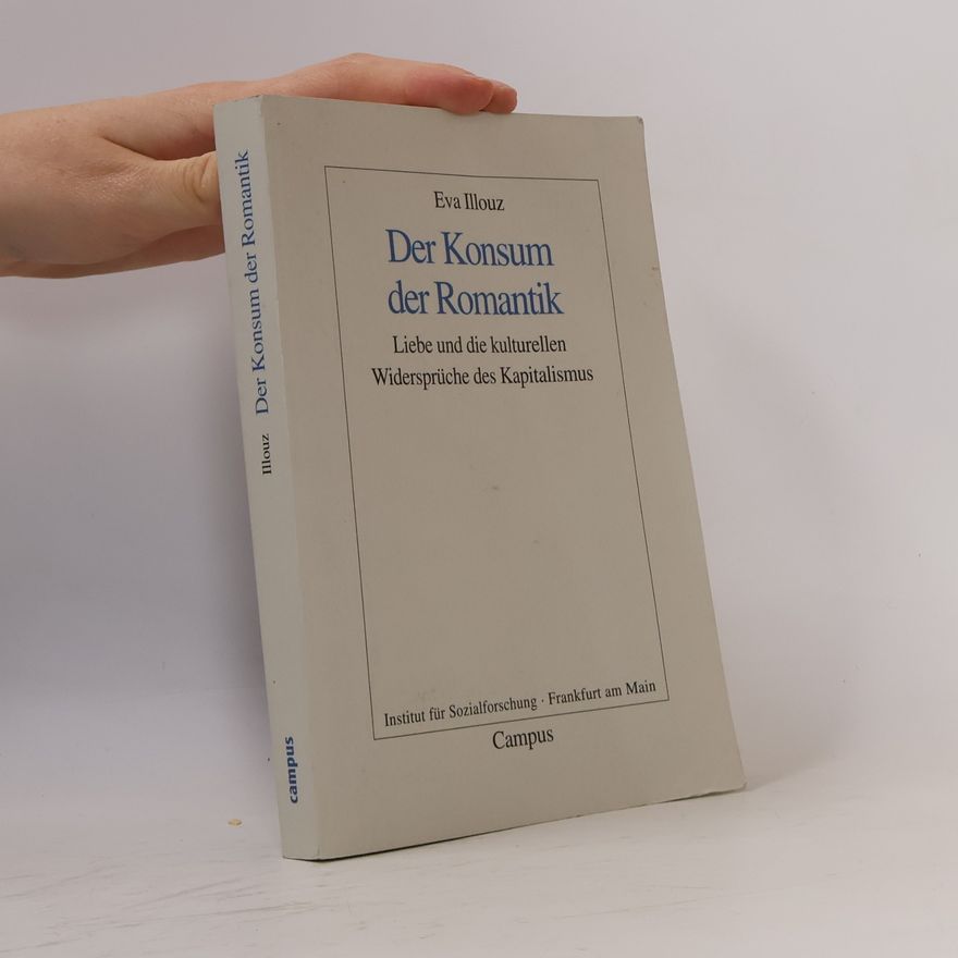 Eva Illouz Der Konsum der Romantik