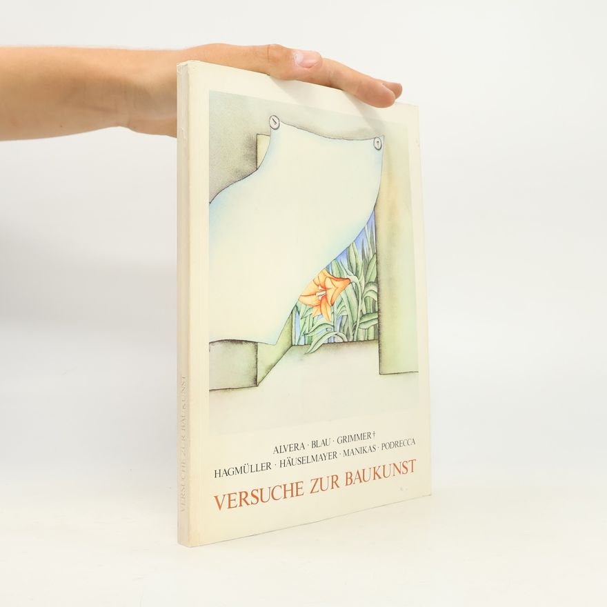 Alessandro Alvera Versuche zur Baukunst