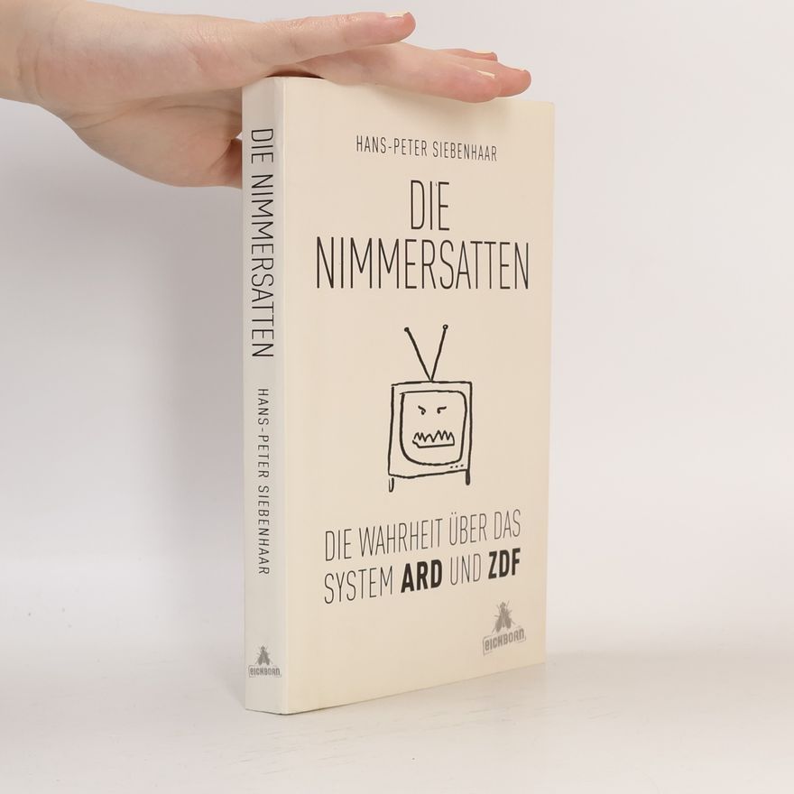 Hans-Peter Siebenhaar Die Nimmersatten