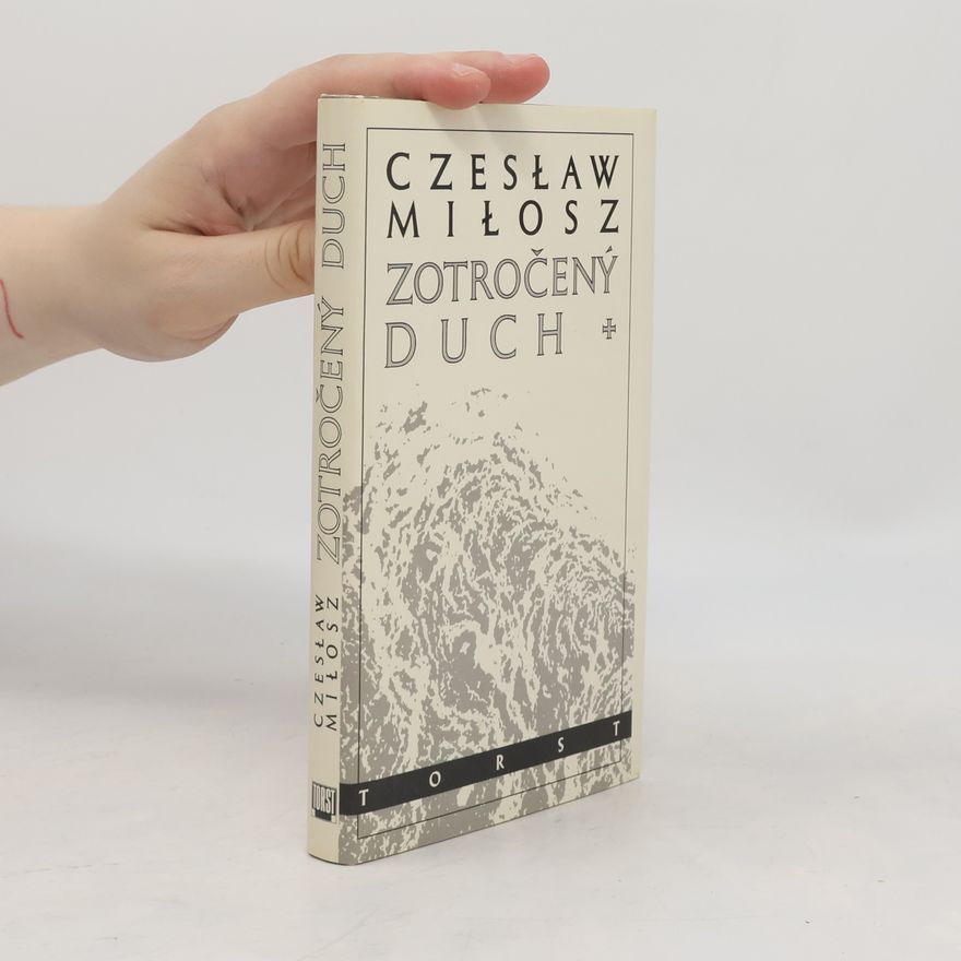 Czesław Miłosz Zotročený duch