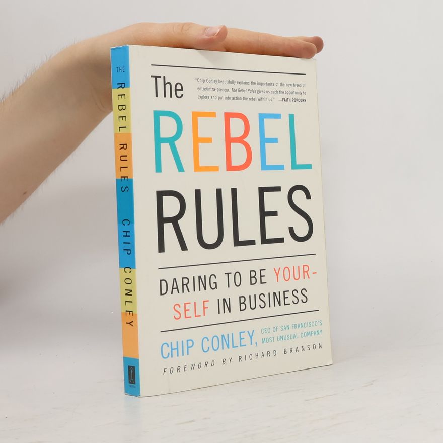 Chip Conley The Rebel Rules