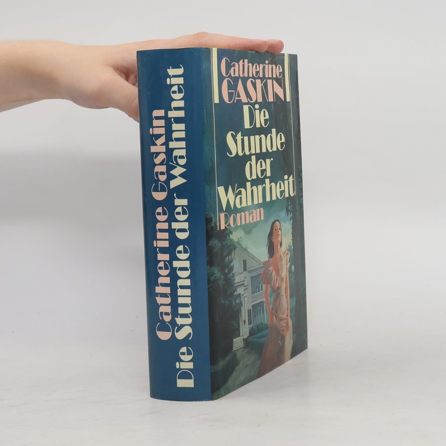 Catherine Gaskin Die Stunde der Wahrheit