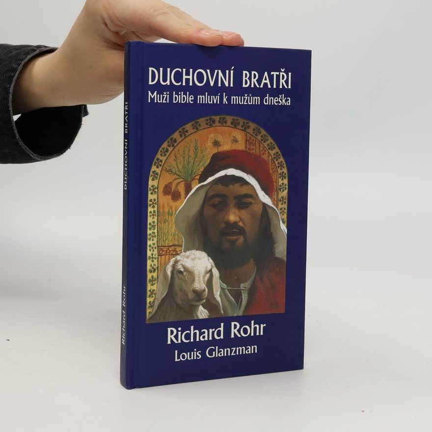 Louis S. Glanzman Duchovní bratři: Muži bible mluví k mužům dneška