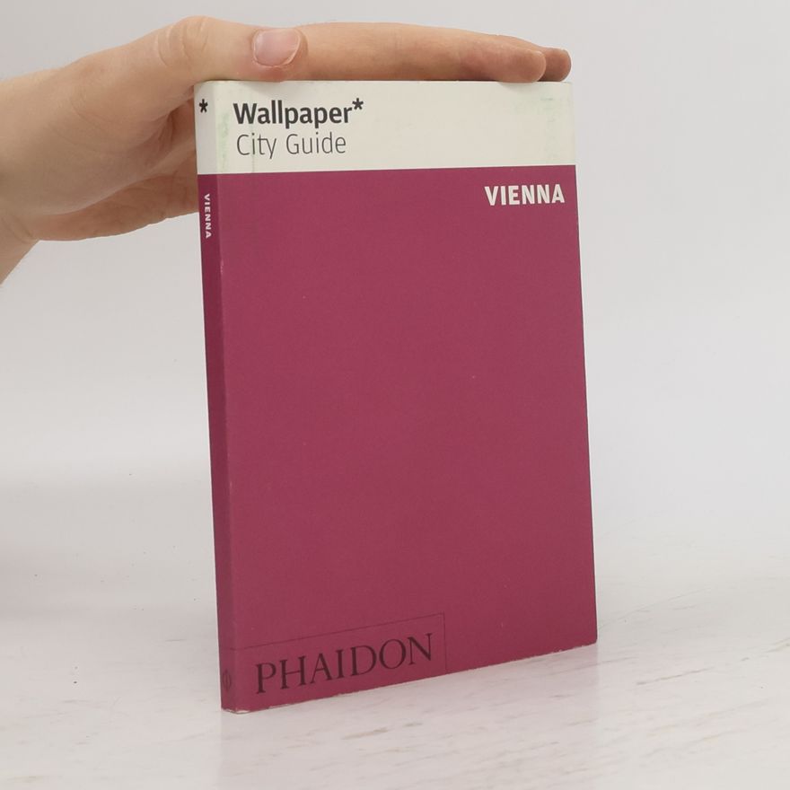 Various authors Wallpaper* City Guide Vienna