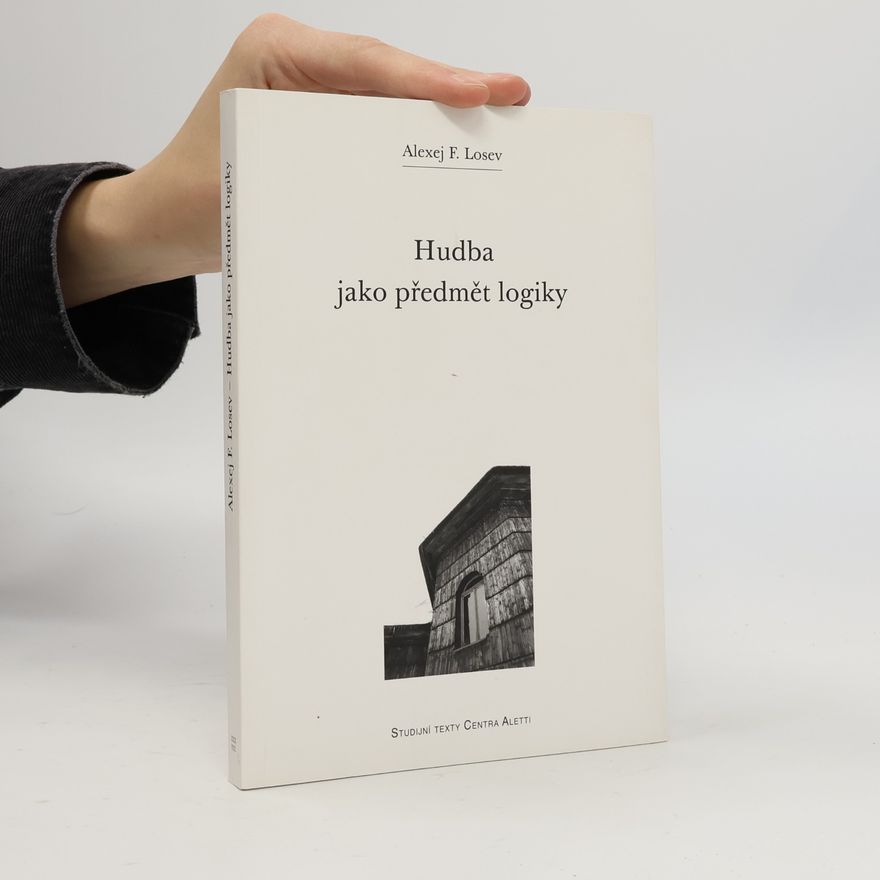 Aleksei Losev Hudba jako předmět logiky