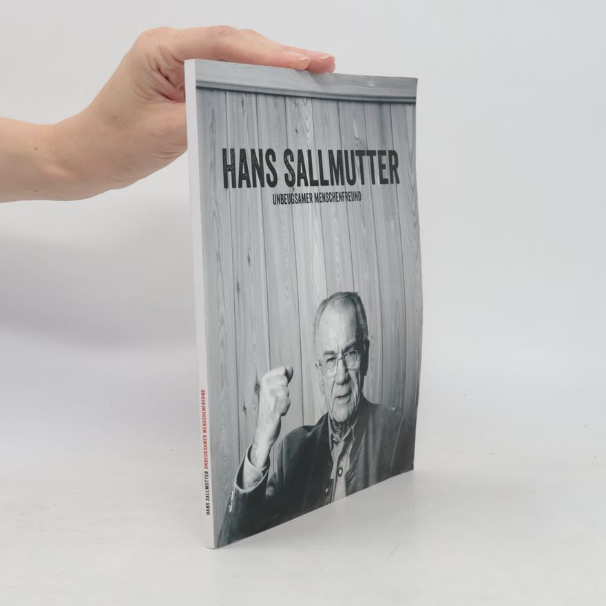 AA.VV. Hans Sallmutter. Unbeugsamer Menschenfreund