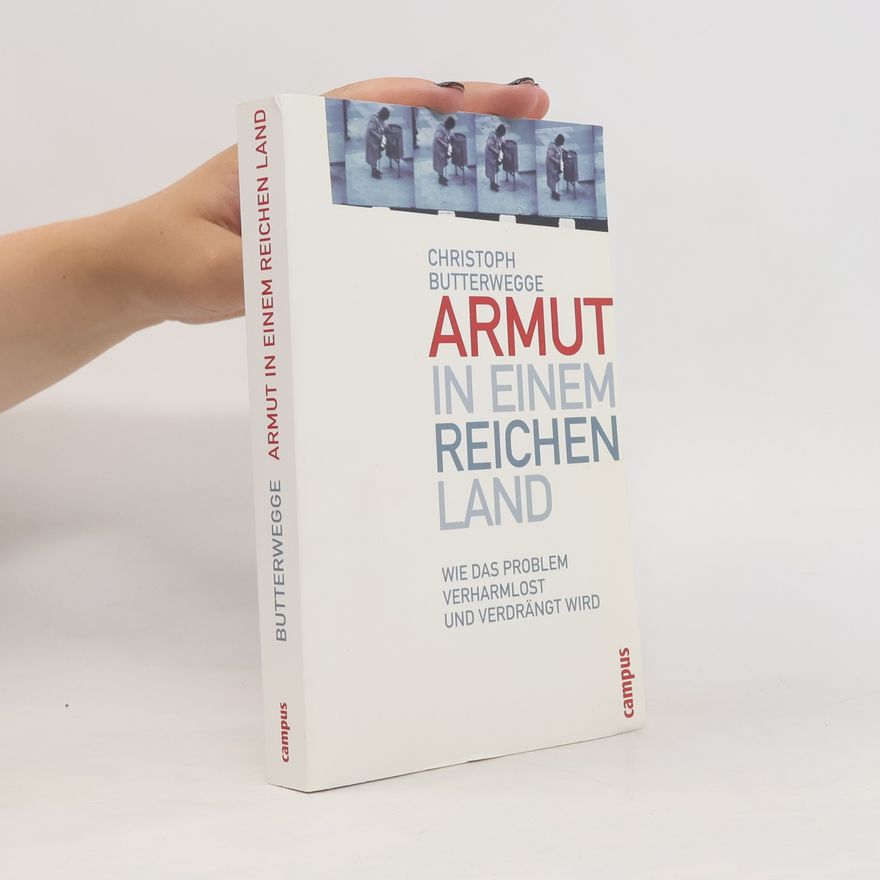 Christoph Butterwegge Armut in einem reichen Land