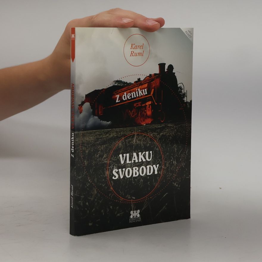 Karel Ruml Z deníku Vlaku svobody