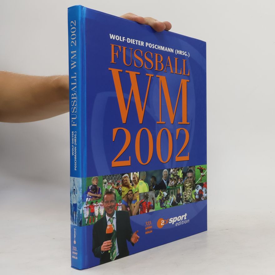 Wolf Dieter Poschmann Fussball-WM 2002
