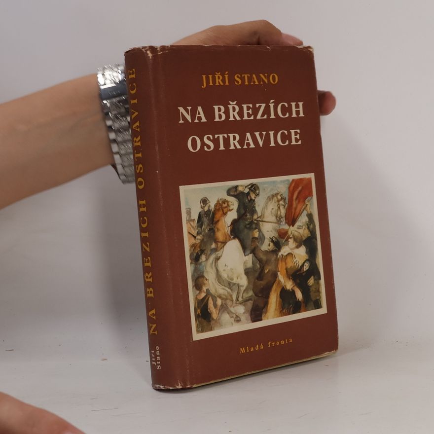 Jiří Stano Na březích Ostravice : Hist. obraz z první republiky