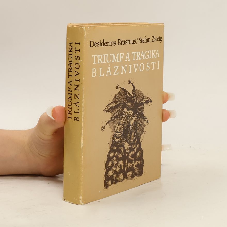 asi Desiderius Erasmus Rotterdamský Triumf a tragika bláznivosti