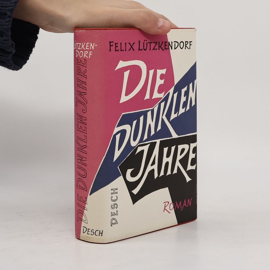 Felix Lützkendorf Die Dunklen Jahre