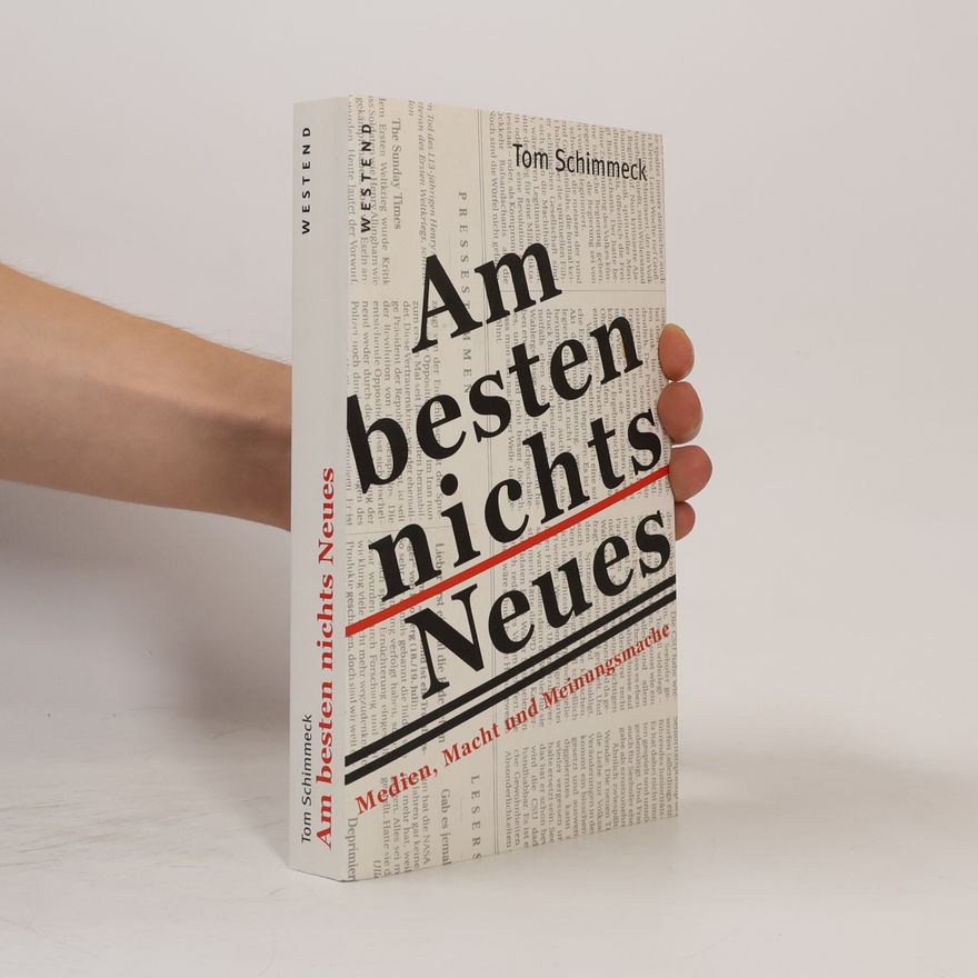 Tom Schimmeck Am besten nichts Neues