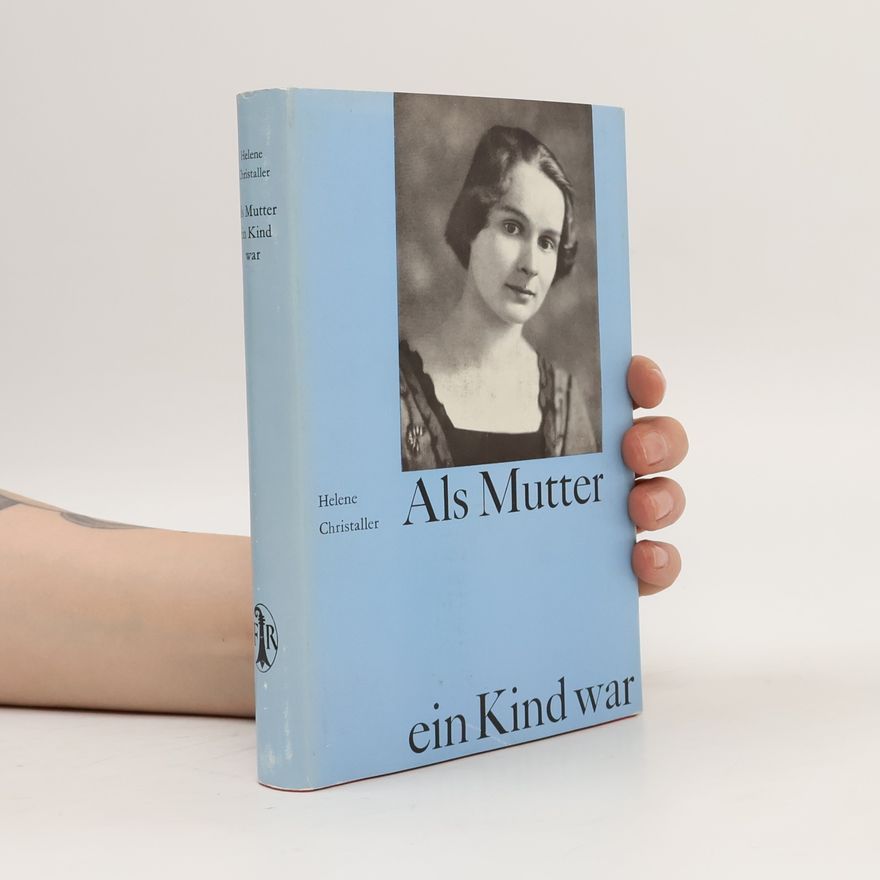 Helene Christaller Als Mutter ein Kind war