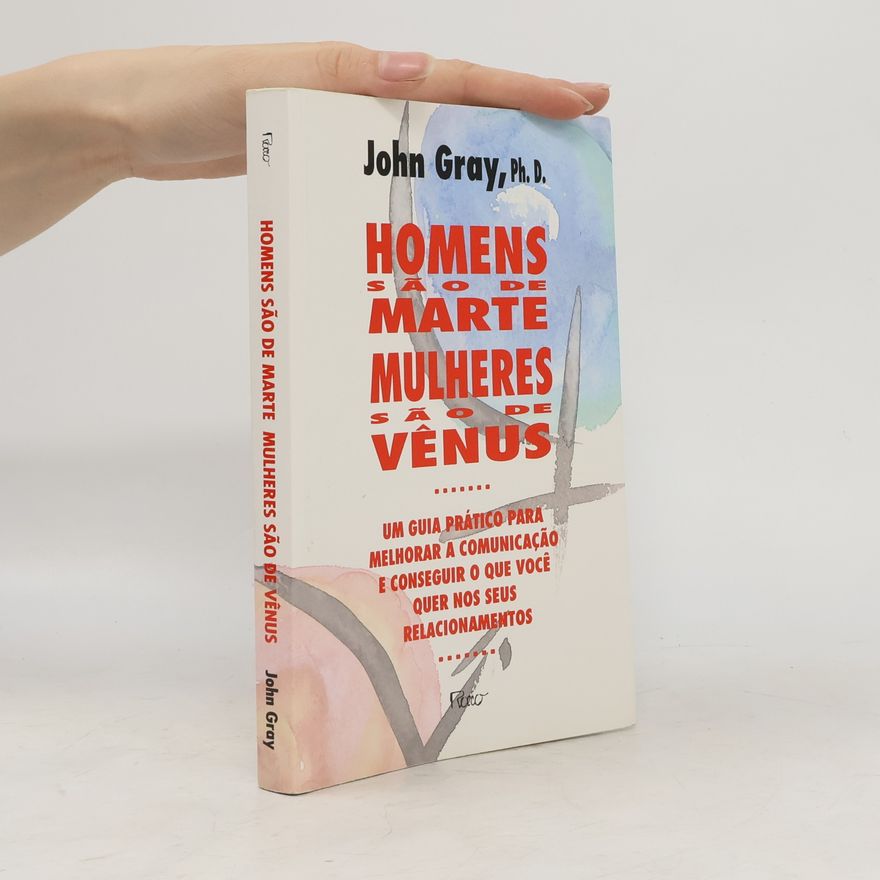 John Gray Homens são de Marte, mulheres são de Vênus