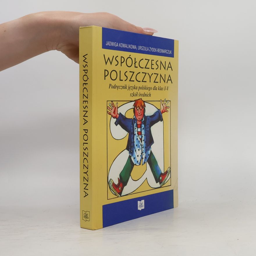 Urszula Żydek Bednarczuk Współczesna polszczyzna : podręcznik języka polskiego dla szkół średnich