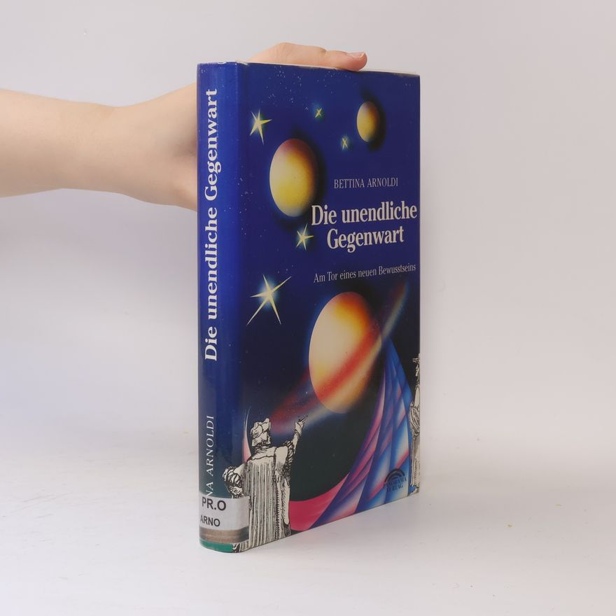 Bettina Arnoldi Die unendliche Gegenwart