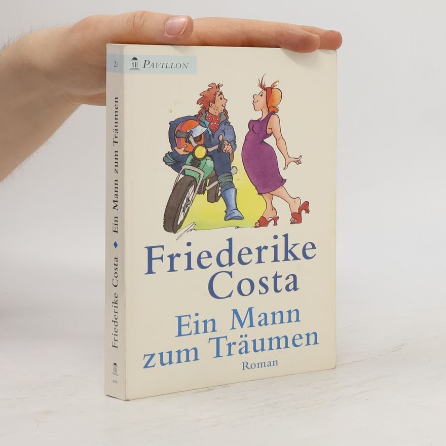 Friederike Costa Ein Mann zum Träumen.