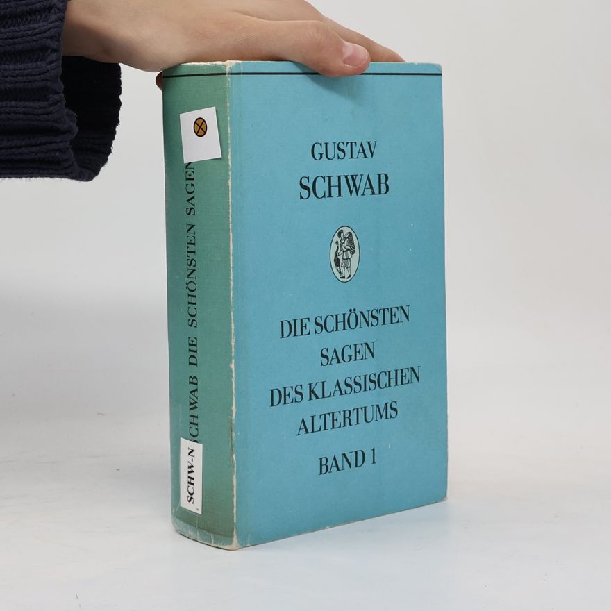 Gustav Schwab Die schönsten Sagen des klassischen Altertums