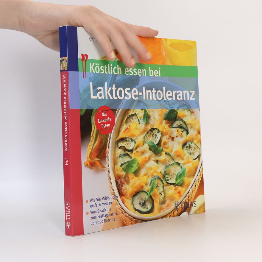 Christiane Hof Köstlich essen bei Laktose-Intoleranz