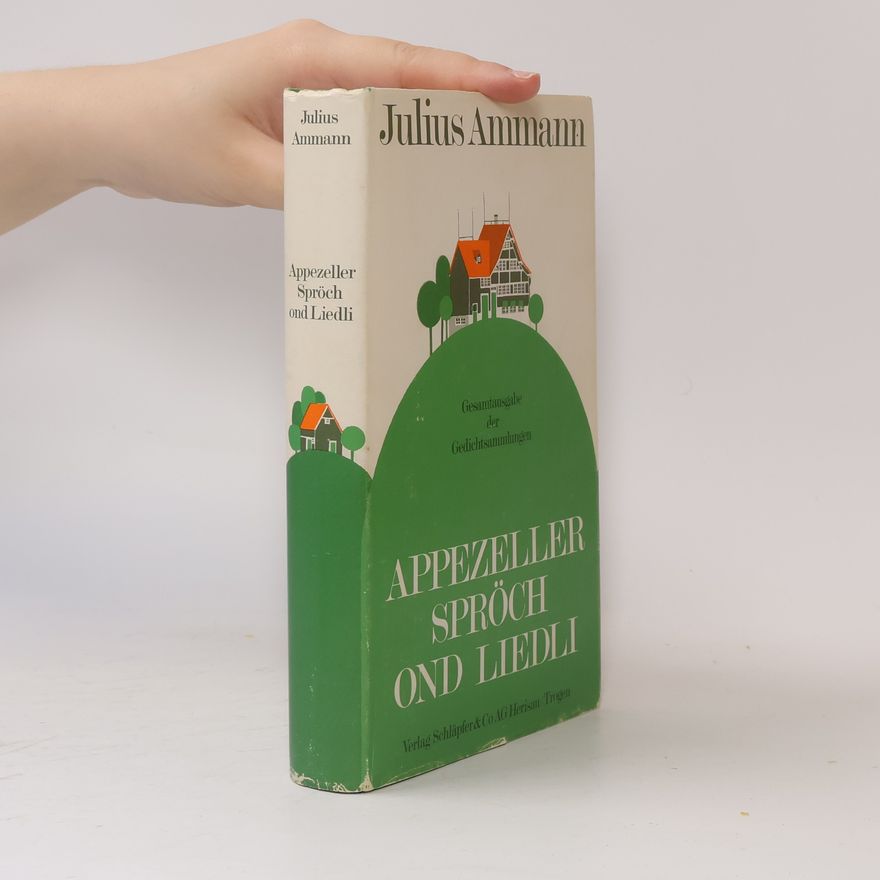 Julius Ammann Appezeller Spröch ond Liedli