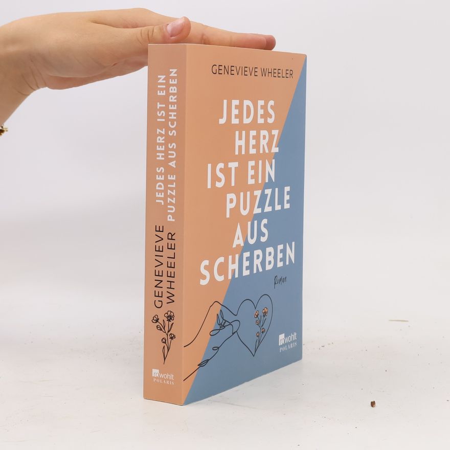 Genevieve Wheeler Jedes Herz ist ein Puzzle aus Scherben