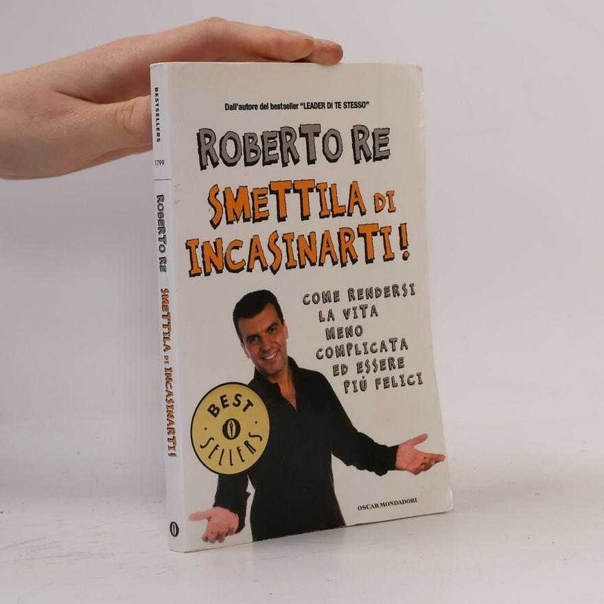 Roberto Re Oscar bestsellers - 1799: Smettila di incasinarti!